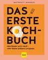 Das erste Kochbuch - Matthias F. Mangold - 9783833884924