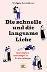 Die schnelle und die langsame Liebe - Wolfgang Schmidbauer - 9783833888878