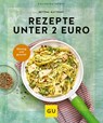 Rezepte unter 2 Euro - Bettina Matthaei - 9783833889868
