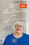 70 Aha-Momente zum Glücklichsein - Sabine Asgodom - 9783833890536