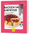 Backen im Airfryer - Tanja Dusy - 9783833892349