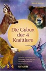 Die Gaben der 4 Krafttiere - Ralph Riedel - 9783833892875