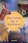 Die Gaben der 4 Krafttiere - Ralph Riedel - 9783833893131