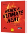 Weber's ULTIMATE HEAT - Manuel Weyer - 9783833893216