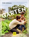 Projekt Garten - Folko Kullmann - 9783833894169
