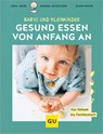 Gesund essen von Anfang an - Lena Merz ; Annina Schäflein ; Elien Rouw - 9783833894732