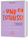 Und Tschüss! - Heike Abidi - 9783833896477