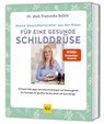 Meine Gesundheitsretter aus der Natur für eine starke Schilddrüse - Franziska Rubin - 9783833896552