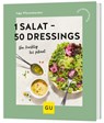 1 Salat - 50 Dressings - Inga Pfannebecker - 9783833896590