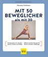 Mit 50 beweglicher als mit 30 - Thorsten Tschirner - 9783833896996