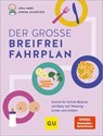 Der große Breifrei-Fahrplan - Lena Merz ; Annina Schäflein - 9783833898938