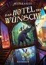 Das Hotel der Wünsche - Sean Easley - 9783833906824