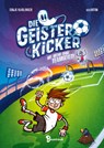 Die Geisterkicker - Nie mehr ohne Teamgeist! - Sonja Kaiblinger - 9783833907470