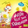 Hilde hilft dem Osterhasen (Pappbilderbuch) - Nora Dahlke - 9783833908880