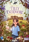Tilly Evermore und der Ruf der ewigen Steine - Francesca Peluso - 9783833910975