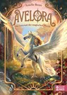 Avelora - Das Internat der magischen Pferde - Amelie Benn - 9783833911118
