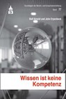 Wissen ist keine Kompetenz - Rolf Arnold ; John Erpenbeck - 9783834013187