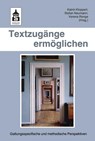 Textzugänge ermöglichen - Katrin Kloppert ;  Stefan Neumann ;  Verena Ronge - 9783834020321