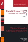 Weiterführender Orthographieerwerb - Winfried Ulrich ; Tilo Reißig ; Ursula Bredel - 9783834021601