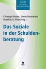 Das Soziale in der Schuldenberatung - Christoph Mattes ; Simon Rosenkranz ; Matthias D. Witte - 9783834021885