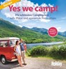 HOLIDAY Reisebuch: Yes we camp! Europa - Heidi Siefert ; Roland Schuler ; Christian Haas ; Axel Klemmer ; Robert Köhler ; Martina Krammer ; Eva Stadler - 9783834230782