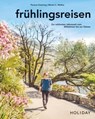 HOLIDAY Reisebuch: frühlingsreisen - Thomas Kastning - 9783834231604