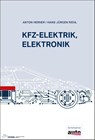 Kfz-Elektrik, Elektronik - Anton Herner ; Hans-Jürgen Riehl - 9783834334978