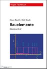 Bauelemente. Elektronik 2 - Klaus Beuth ; Olaf Beuth - 9783834334992