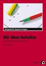 Wir üben Aufsätze - Ursula Lassert - 9783834426017