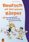 Deutsch mit dem ganzen Körper - Angela Maak ; Katrin Barth - 9783834604811