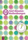 55 Fünf-Minuten-Matheübungen - Christine Fink - 9783834609151
