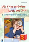 Mit Krippenkindern durch das Jahr! 02 - Eva Danner ; Beate Vogel - 9783834622266