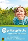 55 Philosophische Geschichten für Kinder - Nel de Theije-Avontuur ; Leo Kaniok - 9783834627087