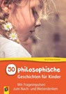 50 philosophische Geschichten für Kinder - Nel de Theije-Avontuur - 9783834627476