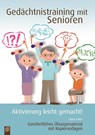 Gedächtnistraining mit Senioren - Aktivierung leicht gemacht! - Sabine Kelkel - 9783834627926