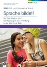 RuhrFutur - eine Bildungsregion im Aufbruch: Sprache bildet! - Auf dem Weg zu einer durchgängigen Sprachbildung in der Metropole Ruhr - BOESTEN,  Jan ; Helmig, Tanja ; Ostermann, Wiebke ; Schadt, Nina - 9783834629852
