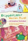 Krippenkinder machen Kunst - mit kreativen Techniken! - Eva Danner - 9783834631220