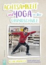 Achtsamkeit und Yoga in der Grundschule - Femmy Brug - 9783834637802