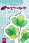 55 Biografiespiele für Senioren und Seniorinnen - Verlag an der Ruhr Redaktionsteam - 9783834643834