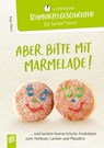 Aber bitte mit Marmelade! - Birgit Ebbert - 9783834643872