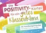 Die Positivity-Kartei für ein gutes Klassenklima -  - 9783834644442