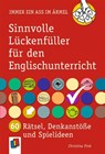 Sinnvolle Lückenfüller für den Englischunterricht - Christine Fink - 9783834648976