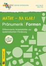 Mathe - na klar! Pränumerik: Formen - Nina Vink ; Anne Miller - 9783834649850