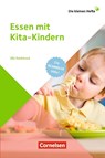Die kleinen Hefte / Essen mit Kita-Kindern - Ulla Nedebock - 9783834652324