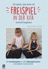 Ich spiele, also lerne ich - Freispiel in der Kita sinnvoll begleiten - Nina Held ; Gaby Fischer-Düvel - 9783834663962