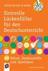 Sinnvolle Lückenfüller für den Deutschunterricht - Ingrid Semmelmann - 9783834665041