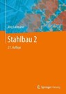 Stahlbau 2 - Wolfram Lohse ; Jorg Laumann ; Christian Wolf - 9783834815118