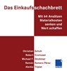 Das Einkaufsschachbrett - Christian Schuh ; Robert Kromoser ; Michael Strohmer ; Ramon Romero Perez - 9783834911797