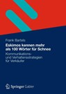 Eskimos Kennen Mehr ALS 100 Woerter Fur Schnee - Frank Bartels - 9783834939142