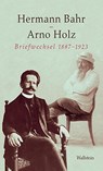 Briefwechsel 1887-1923 - Hermann Bahr ; Arno Holz - 9783835317192